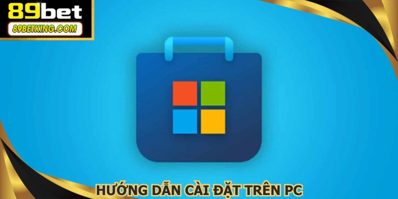 Cách tải app 89BET cực nhanh chỉ với 4 bước