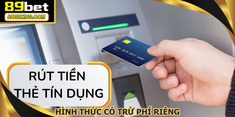 Nhà cái sẽ thu chi phí nhỏ khi rút tiền 89BET